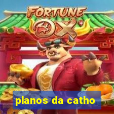 planos da catho